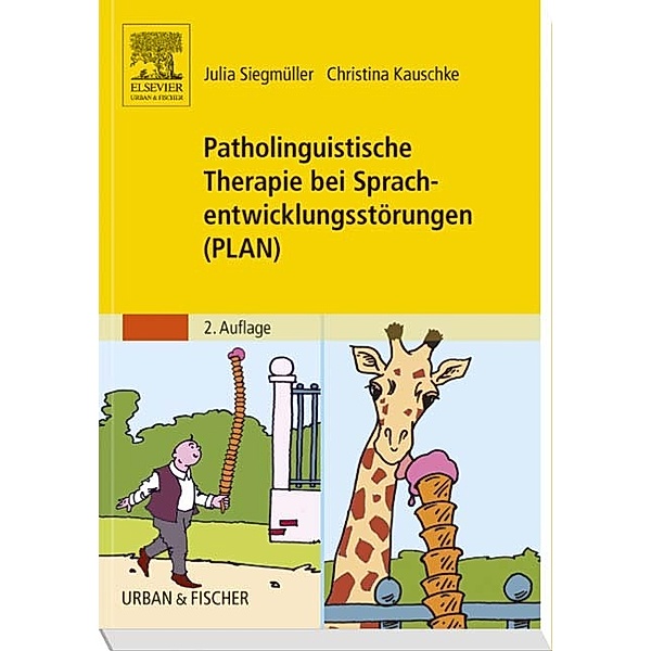 Patholinguistische Therapie bei Sprachentwicklungsstörungen (PLAN), Julia Siegmüller, Christina Kauschke