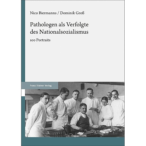 Pathologen als Verfolgte des Nationalsozialismus, Nico Biermanns, Dominik Gross