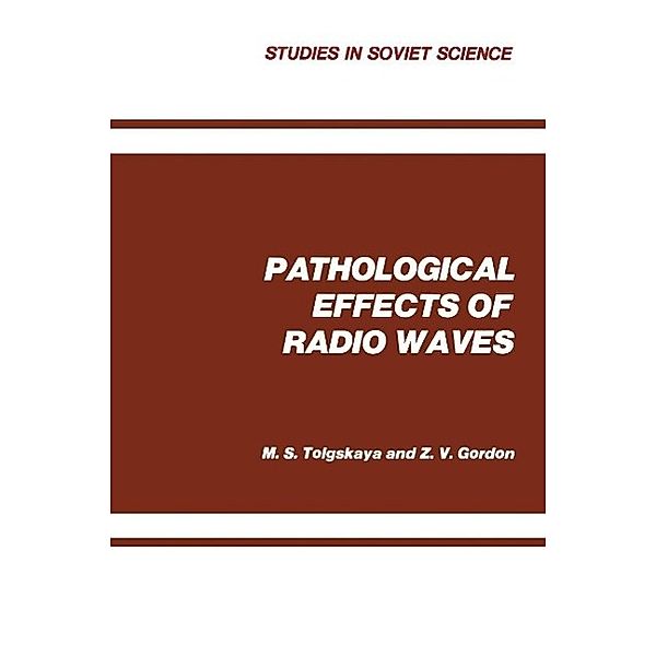 Pathological Effects of Radio Waves / Studies in Soviet Science, M. S. Tolgskaya