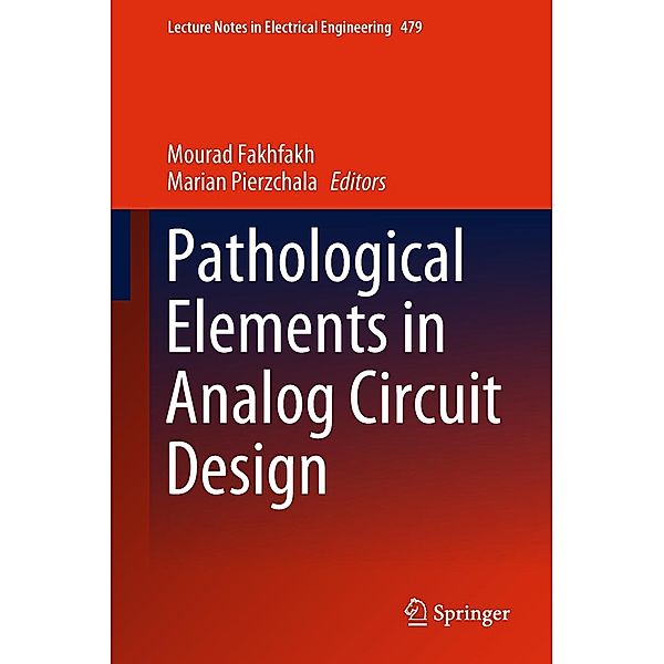 Pathological Elements in Analog Circuit Design / Lecture Notes in Electrical Engineering Bd.479