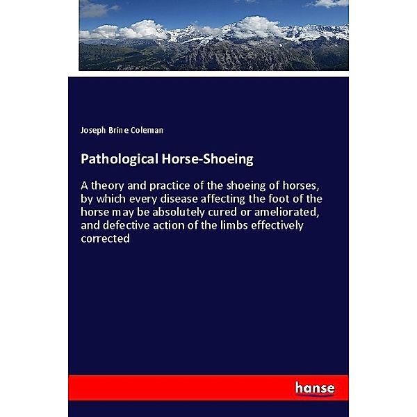 Pathological Horse-Shoeing, Joseph Brine Coleman
