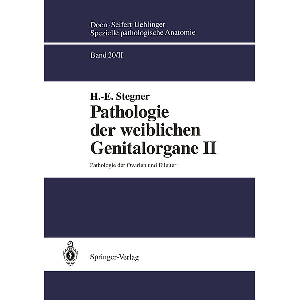 Pathologie der weiblichen Genitalorgane II, H.-E. Stegner