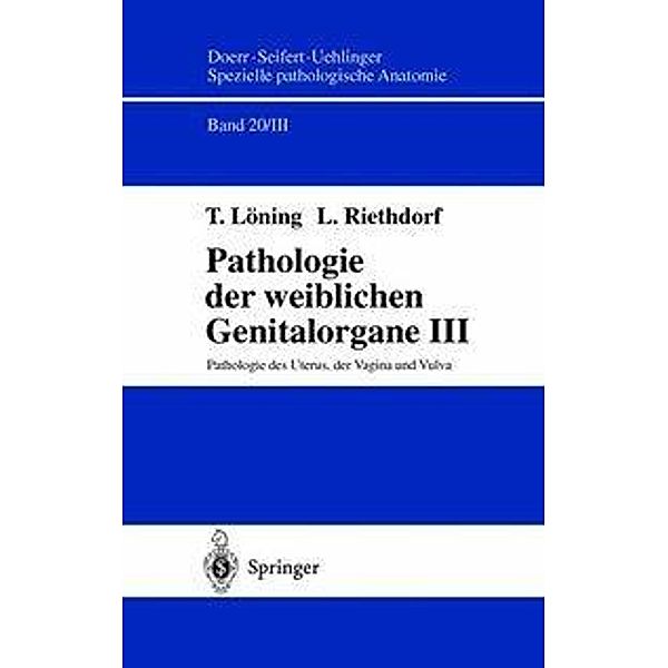 Pathologie der weiblichen Genitalorgane III, T. Löning, L. Riethdorf