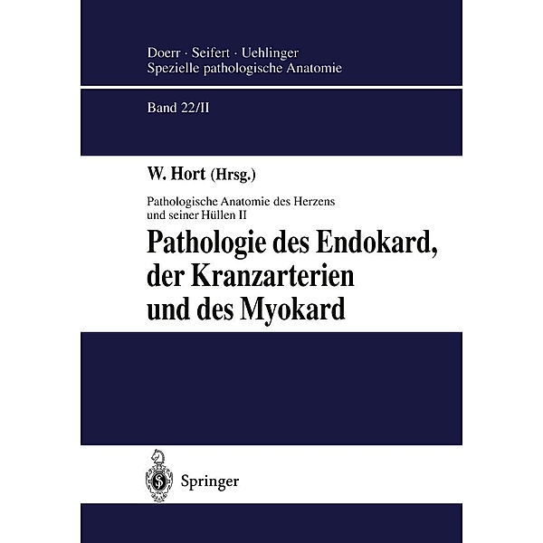 Pathologie des Endokard, der Kranzarterien und des Myokard / Spezielle pathologische Anatomie Bd.22 / 2