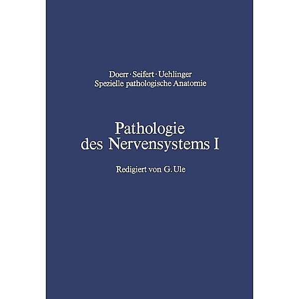 Pathologie des Nervensystems I / Spezielle pathologische Anatomie Bd.13 / 1, J. Cervos-Navarro, H. Schneider