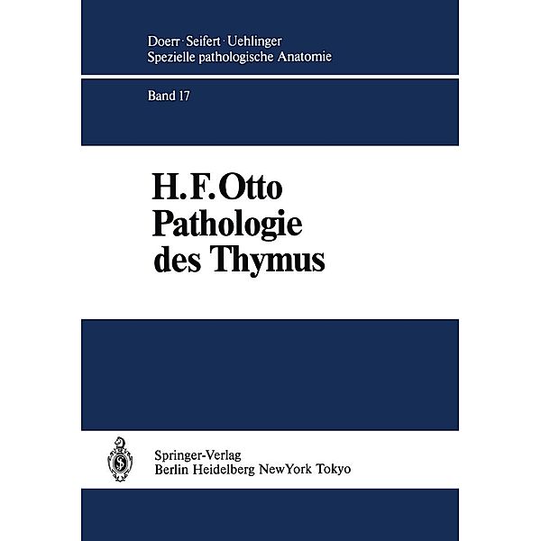 Pathologie des Thymus / Spezielle pathologische Anatomie Bd.17, H. F. Otto