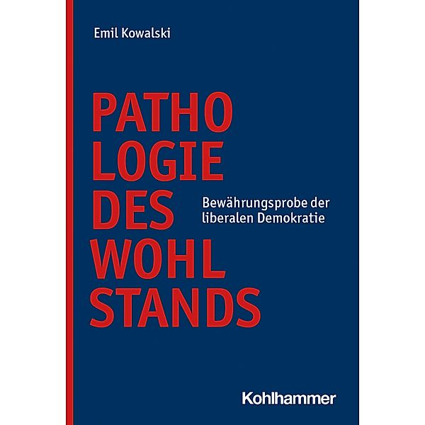 Pathologie des Wohlstands, Emil Kowalski