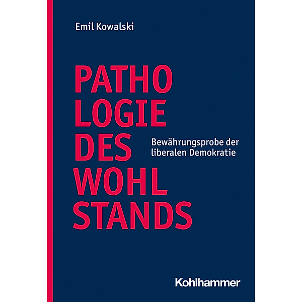 Pathologie des Wohlstands, Emil Kowalski