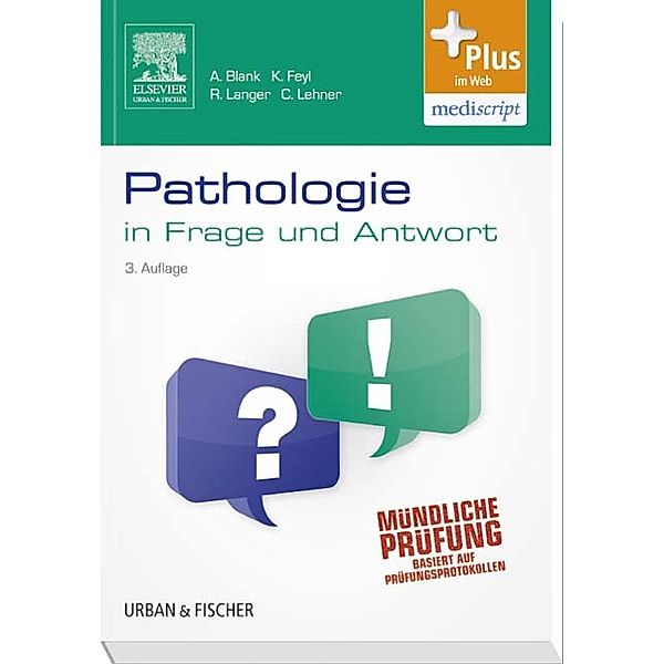 Pathologie in Frage und Antwort, Kathrin Feyl, Annika Blank, Christian Lehner, Rupert Langer