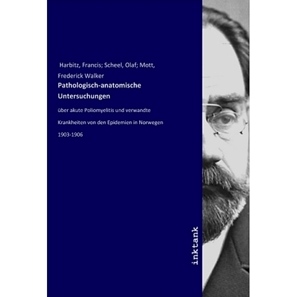 Pathologisch-anatomische Untersuchungen, Francis Harbitz