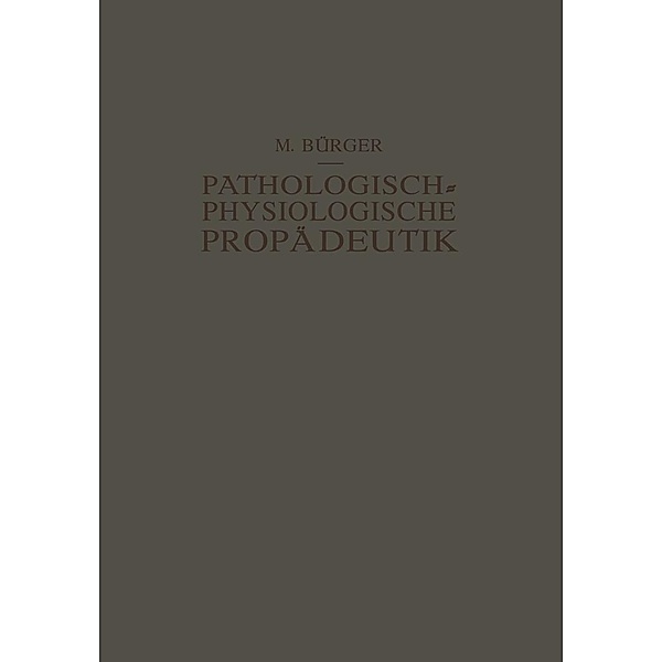 Pathologisch-Physiologische Propädeutik, Max Bürger, Alfred Schittenhelm