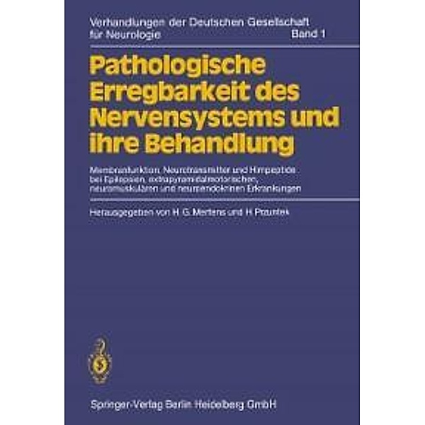 Pathologische Erregbarkeit des Nervensystems und ihre Behandlung / Verhandlungen der Deutschen Gesellschaft für Neurologie Bd.1