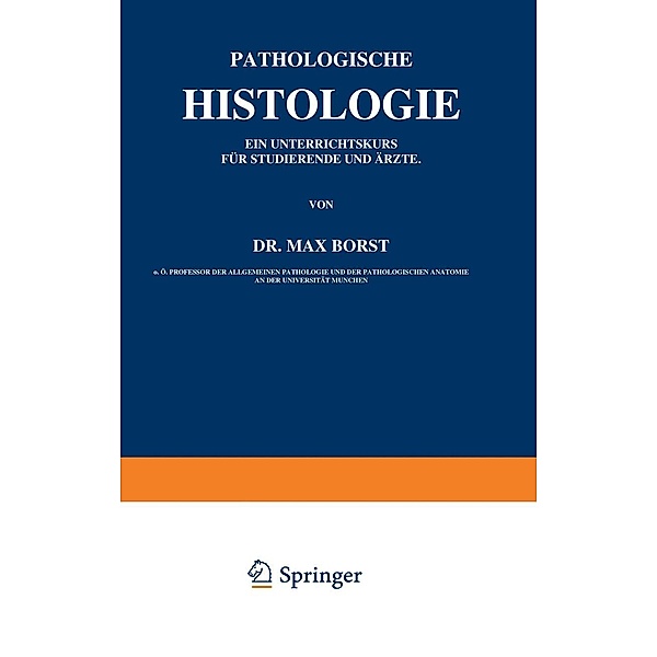 Pathologische Histologie, Max Borst