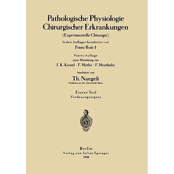 Pathologische Physiologie Chirurgischer Erkrankungen, Franz Rost, F. K. Kessel, F. Merke, F. Meythaler, Th. Naegeli