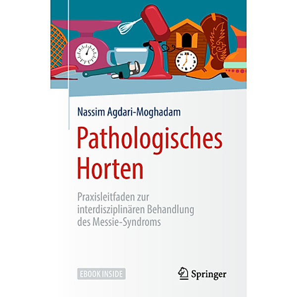 Pathologisches Horten, m. 1 Buch, m. 1 E-Book, Nassim Agdari-Moghadam