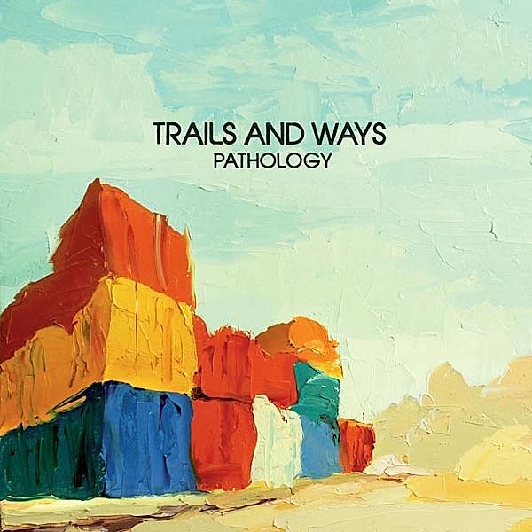 Pathology, Trails And Ways