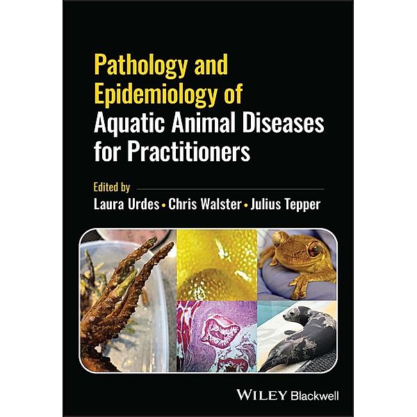 Pathology and Epidemiology of Aquatic Animal Diseases for Practitioners