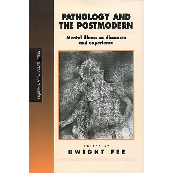 Pathology and the Postmodern / Inquiries in Social Construction series