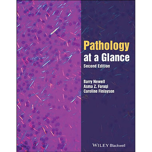 Pathology at a Glance, Barry Newell, Asma Z. Faruqi, Caroline Finlayson