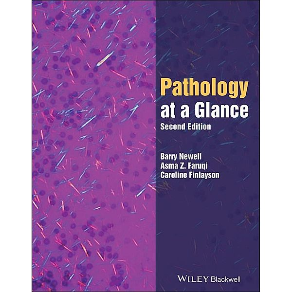 Pathology at a Glance / At a Glance, Barry Newell, Asma Z. Faruqi, Caroline Finlayson