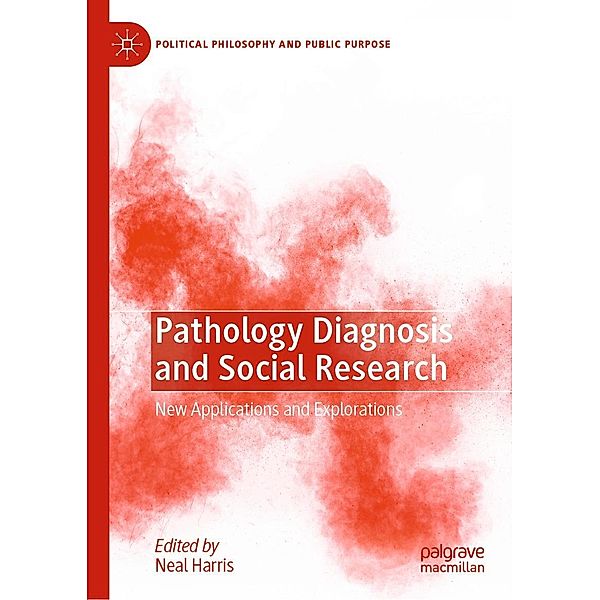 Pathology Diagnosis and Social Research / Political Philosophy and Public Purpose