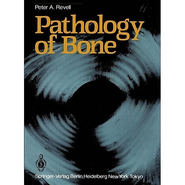 Pathology of Bone, Peter A. Revell