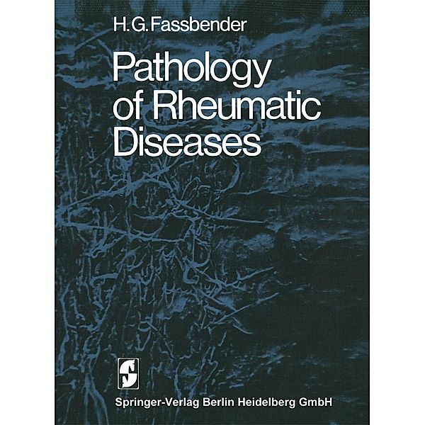 Pathology of Rheumatic Diseases, H. G. Fassbender