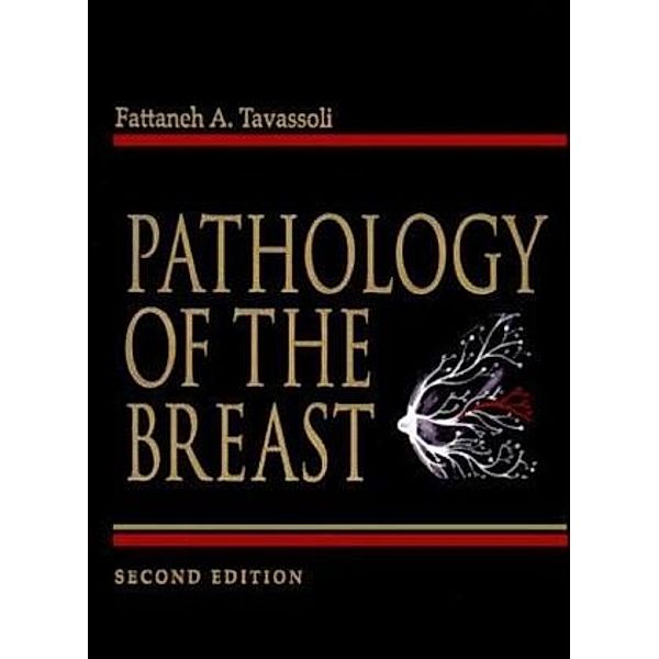 Pathology of the Breast, Fattaneh A. Tavassoli