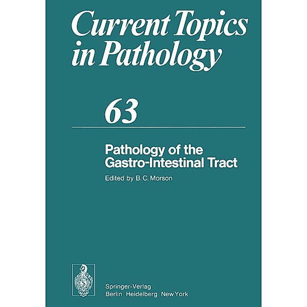 Pathology of the Gastro-Intestinal Tract / Current Topics in Pathology Bd.63