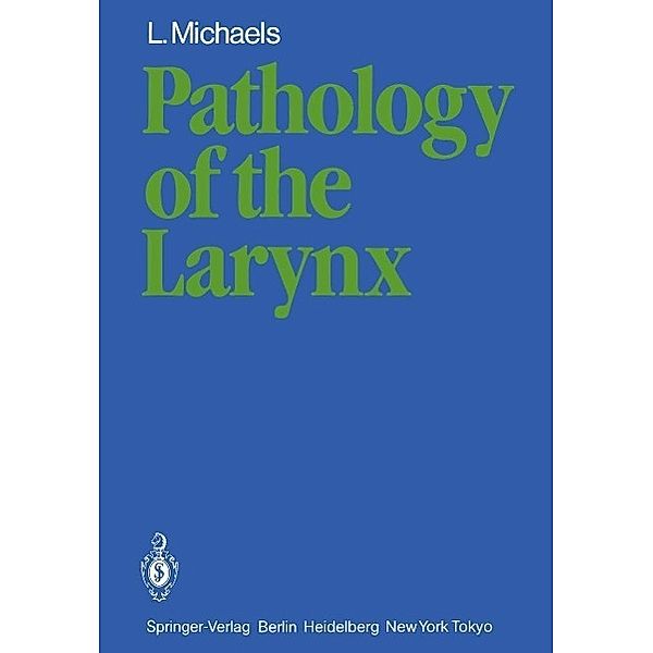 Pathology of the Larynx, L. Michaels