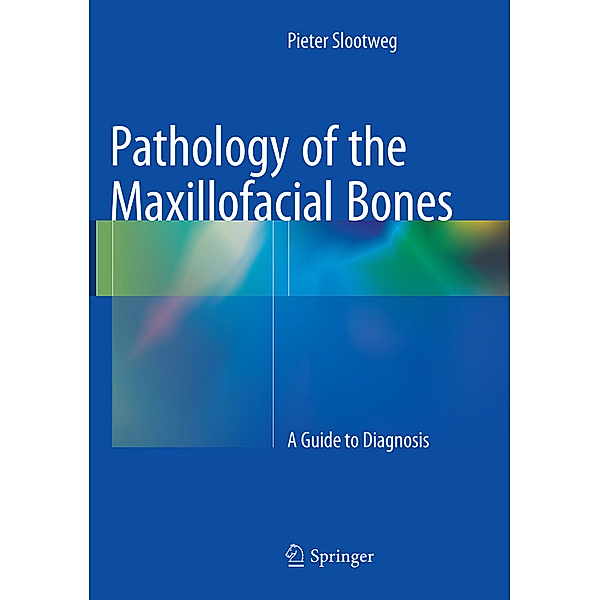 Pathology of the Maxillofacial Bones, Pieter Slootweg