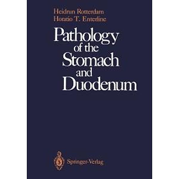 Pathology of the Stomach and Duodenum, Heidrun Rotterdam, Horatio T. Enterline