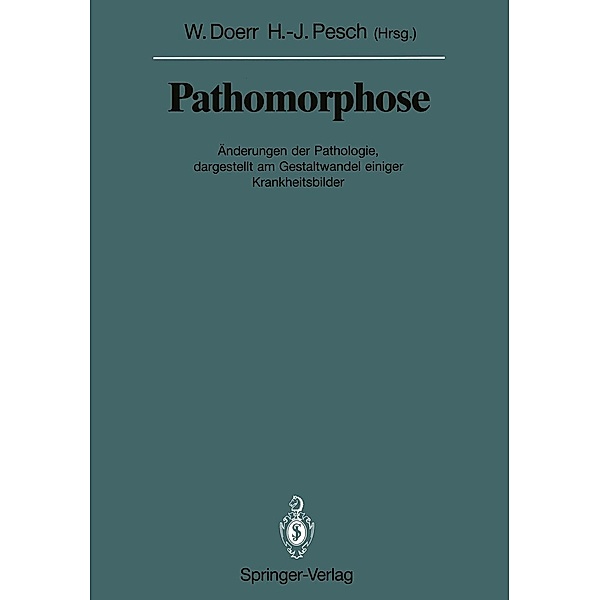 Pathomorphose / Veröffentlichungen aus der Forschungsstelle für Theoretische Pathologie der Heidelberger Akademie der Wissenschaften