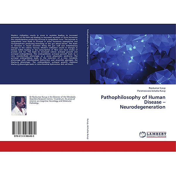 Pathophilosophy of Human Disease - Neurodegeneration, Ravikumar Kurup, Parameswara Achutha Kurup