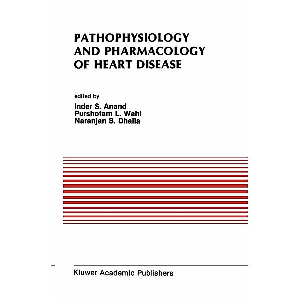 Pathophysiology and Pharmacology of Heart Disease / Developments in Cardiovascular Medicine Bd.102