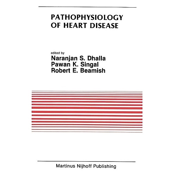 Pathophysiology of Heart Disease / Developments in Cardiovascular Medicine Bd.65