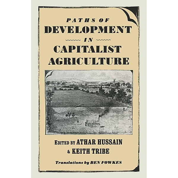 Paths of Development in Capitalist Agriculture, Athar Hussain, Keith Tribe