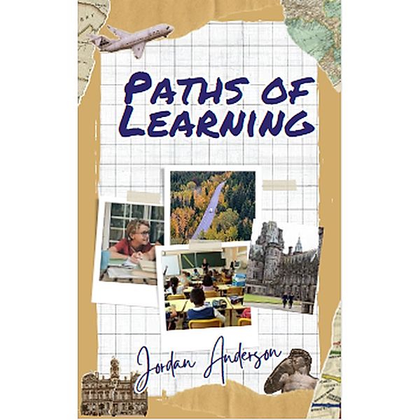 Paths of Learning: Navigating Education Choices, Jordan Anderson