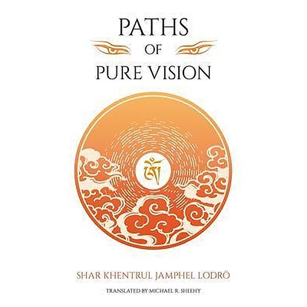 Paths  of  Pure vision, Shar Khentrul Jamphel Lodrö