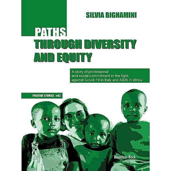Paths Through Diversity and Equity / Storie positive, Silvia Bignamini