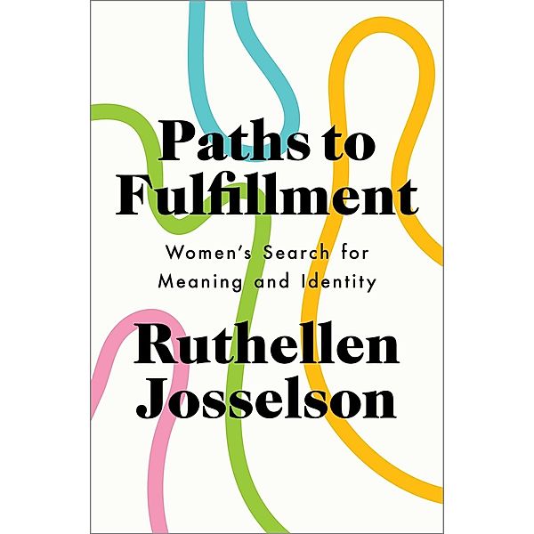 Paths to Fulfillment, Ruthellen Josselson