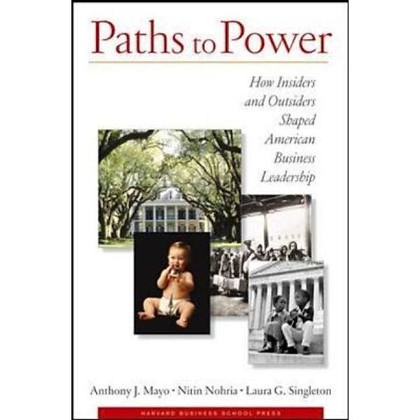 Paths to Power, Anthony J. Mayo
