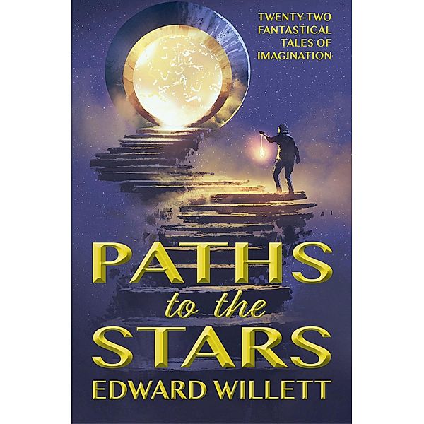 Paths to the Stars, Edward Willett