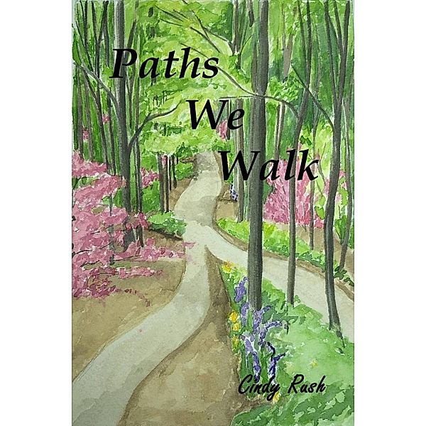 Paths We Walk, Cindy Rush