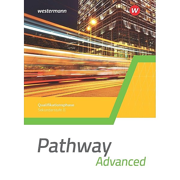 Pathway Advanced - Gymnasiale Oberstufe - Ausgabe Mitte und Ost, m. 1 Buch, m. 1 Online-Zugang, Iris Edelbrock