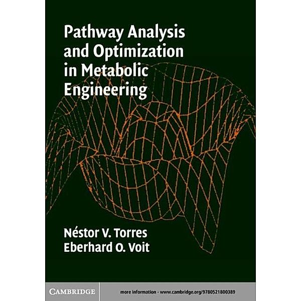 Pathway Analysis and Optimization in Metabolic Engineering, Nestor V. Torres