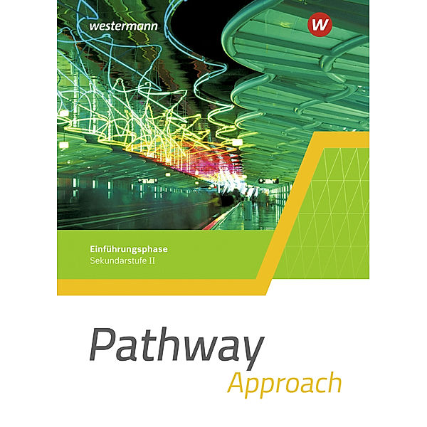 Pathway Approach - Gymnasiale Oberstufe - Ausgabe Mitte und Ost, Iris Edelbrock