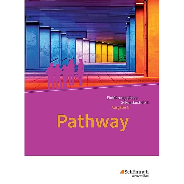Pathway - Englisch für die Einführungsphase der gymnasialen Oberstufe - Ausgabe Niedersachsen u.a., m. 1 Buch, m. 1 Onli