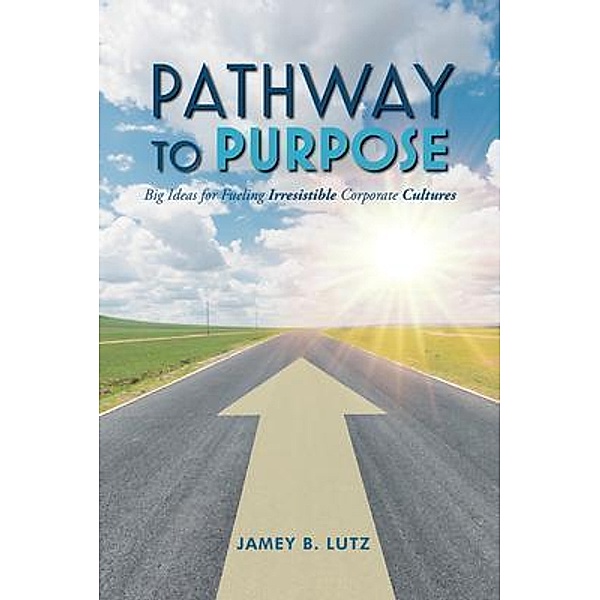 Pathway to Purpose, Jamey Lutz