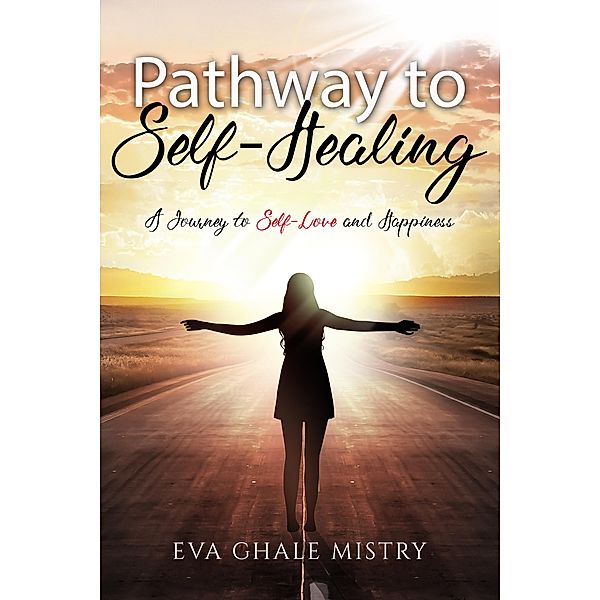 Pathway To Self-Healing, Eva Ghale Mistry